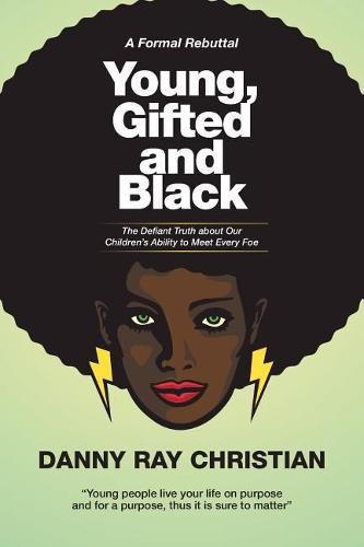 Young, Gifted and Black: The Defiant Truth About Our Children's Ability to Meet Every Foe