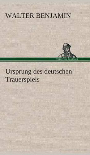 Cover image for Ursprung des deutschen Trauerspiels