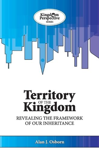 Cover image for Territory of the Kingdom: Revealing the Framework of our Inheritance