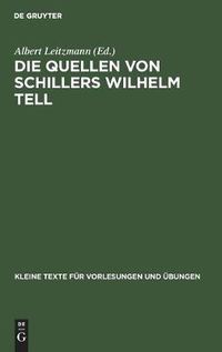 Cover image for Die Quellen Von Schillers Wilhelm Tell