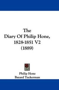 Cover image for The Diary of Philip Hone, 1828-1851 V2 (1889)