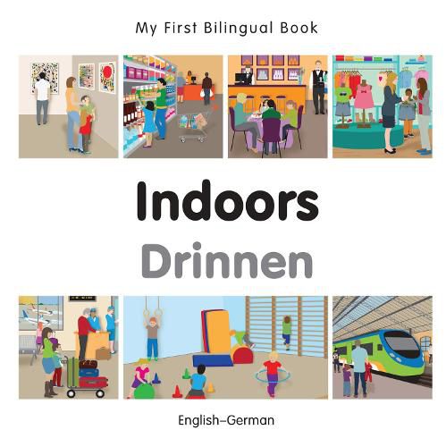 Cover image for My First Bilingual Book -  Indoors (English-German)