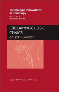 Cover image for Technologic Innovations in Rhinology, An Issue of Otolaryngologic Clinics