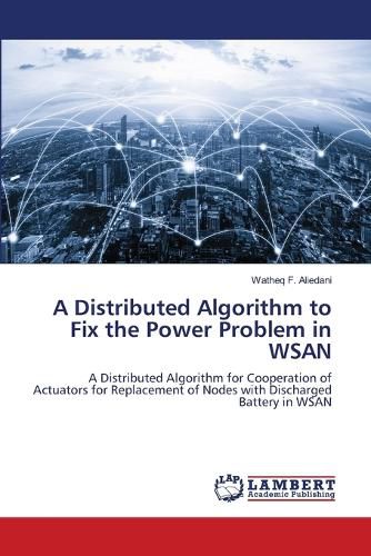 Cover image for A Distributed Algorithm to Fix the Power Problem in WSAN