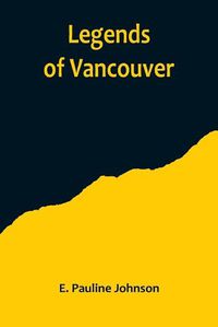 Cover image for Legends of Vancouver