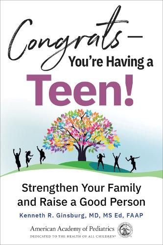 Cover image for Congrats-You're Having a Teen!: Strengthen Your Family and Raise a Good Person