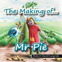 Cover image for The Making of... Mr Pie