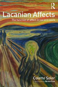 Cover image for Lacanian Affects: The function of affect in Lacan's work