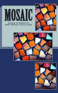 Cover image for Mosaic: Papers in honor of Rev.Noel Brooks, 1914-2006