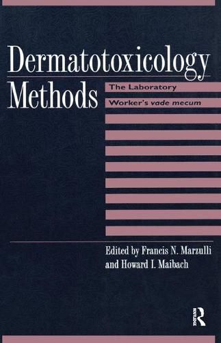 Cover image for Dermatotoxicology Methods: The Laboratory Worker's Vade Mecum: The Laboratory Worker's Ready Reference