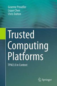 Cover image for Trusted Computing Platforms: TPM2.0 in Context