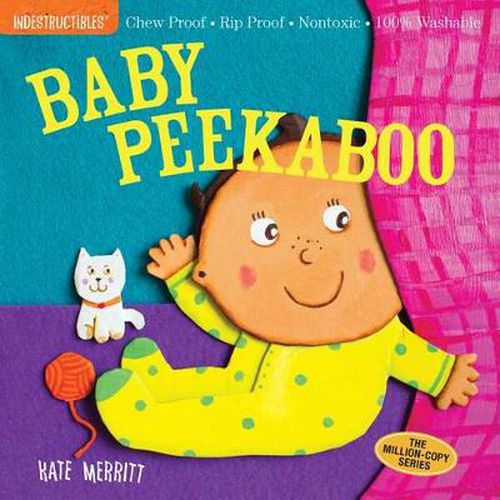 Indestructibles: Baby Peekaboo: Chew Proof * Rip Proof * Nontoxic * 100% Washable (Book for Babies, Newborn Books, Safe to Chew)