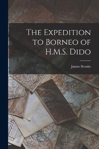 The Expedition to Borneo of H.M.S. Dido