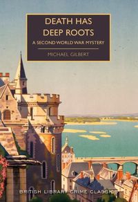 Cover image for Death Has Deep Roots: A Second World War Mystery