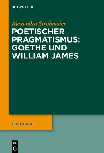 Cover image for Poetischer Pragmatismus: Goethe Und William James