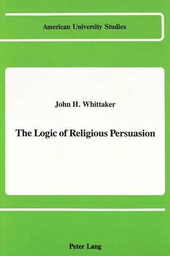 Cover image for The Logic of Religious Persuasion