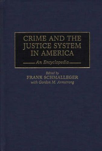 Cover image for Crime and the Justice System in America: An Encyclopedia