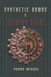 Cover image for Synthetic Dawns & Crimson Dusks