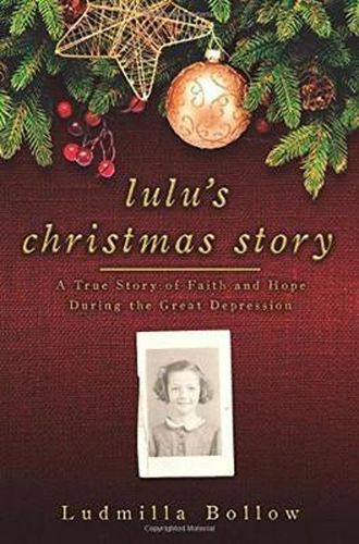 Cover image for Lulu's Christmas Story: A True Story of Faith and Hope During the Great Depression