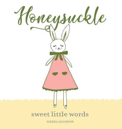 Cover image for Honeysuckle: Sweet Little Words