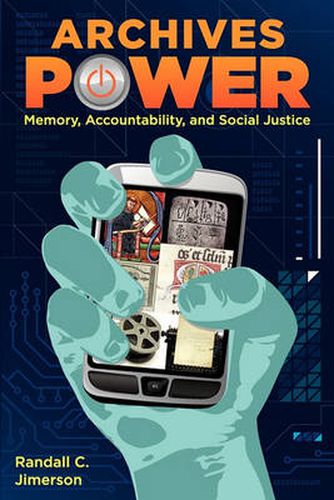 Cover image for Archives Power: Memory, Accountability, and Social Justice