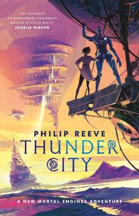 Cover image for Thunder City (Mortal Engines)