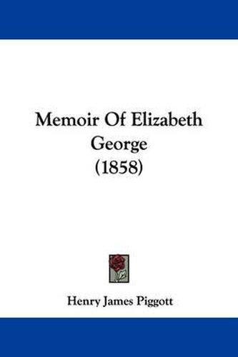 Memoir Of Elizabeth George (1858)