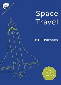 Cover image for Space Travel: Ten Short Lessons