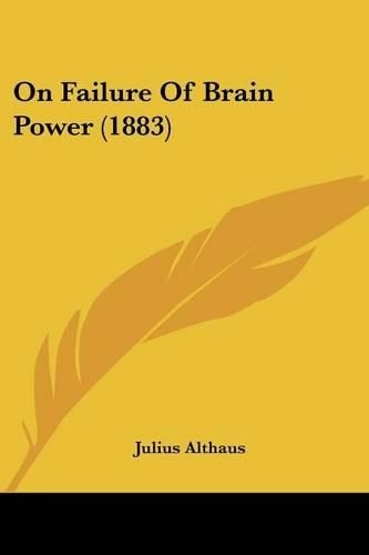 On Failure of Brain Power (1883)