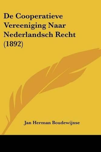 Cover image for de Cooperatieve Vereeniging Naar Nederlandsch Recht (1892)