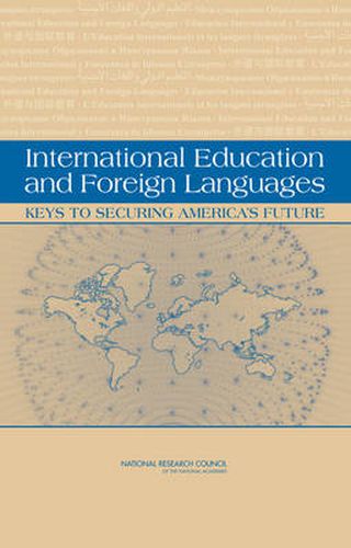 International Education and Foreign Languages: Keys to Securing America's Future