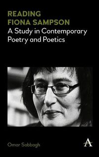 Cover image for Reading Fiona Sampson: A Study in Contemporary Poetry and Poetics