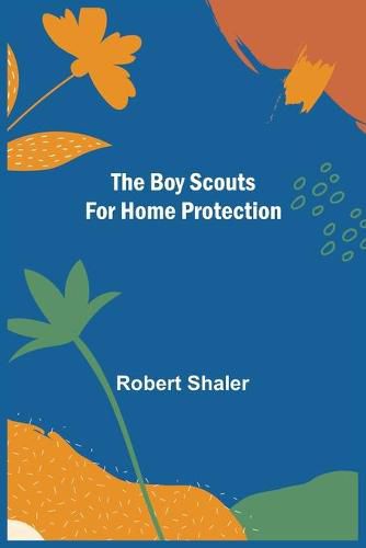 Cover image for The Boy Scouts for Home Protection