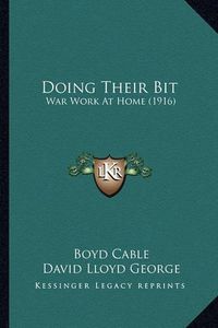 Cover image for Doing Their Bit: War Work at Home (1916)