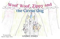 Cover image for Woof Woof, Zippy and the Circus Dog