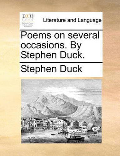 Cover image for Poems on Several Occasions. by Stephen Duck.