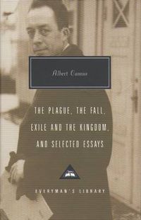 Cover image for Plague, Fall, Exile And The Kingdom And Selected Essays
