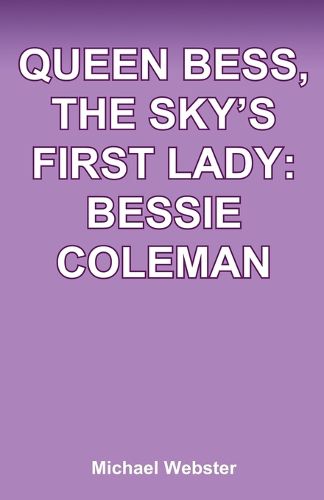 Cover image for Queen Bess, The Sky's First Lady