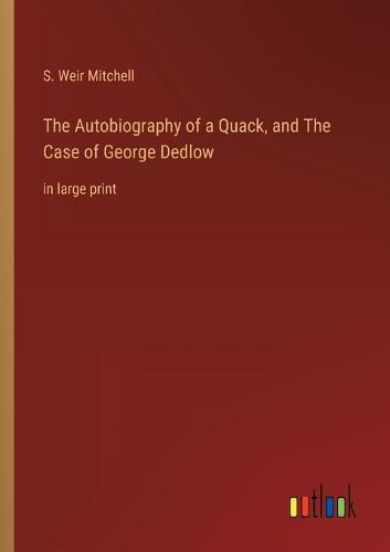 Cover image for The Autobiography of a Quack, and The Case of George Dedlow