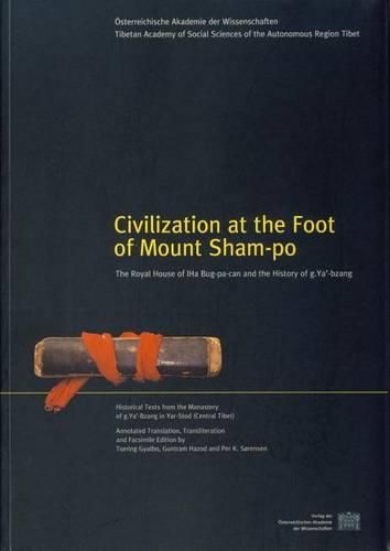 Cover image for Civilisation at the Foot of Mount Sham-Po. the Royal House of Lha Bug-Pa-Can and the History of G. Ya'-Bzang