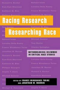 Cover image for Racing Research, Researching Race: Methodological Dilemmas in Critical Race Studies