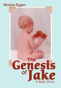 Cover image for The Genesis of Jake: A Baby Story