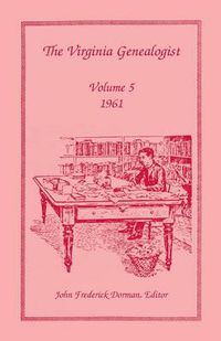 Cover image for The Virginia Genealogist, Volume 5, 1961