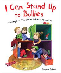Cover image for I Can Stand Up to Bullies: Finding Your Voice When Others Pick on You