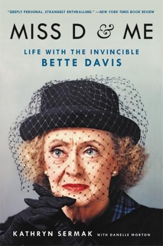 Cover image for Miss D and Me: Life with the Invincible Bette Davis