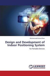 Cover image for Design and Development of Indoor Positioning System
