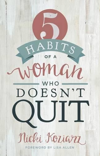 Cover image for 5 Habits of a Woman Who Doesn't Quit