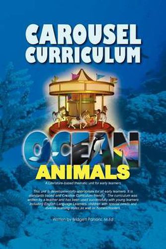 Cover image for Carousel Curriculum Ocean Animals: A Literature-based thematic unit for early learners