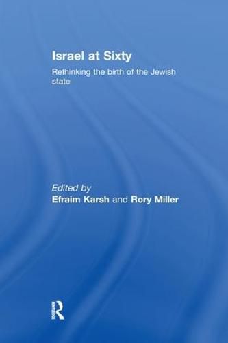 Israel at Sixty: Rethinking the birth of the Jewish state