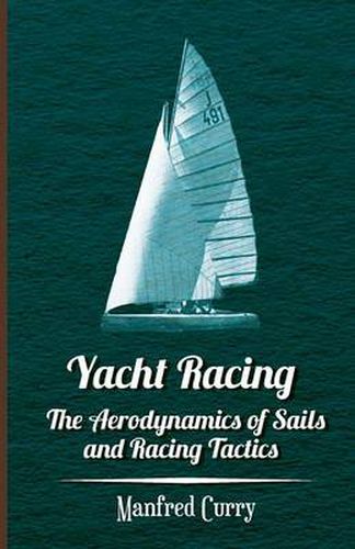 Cover image for Yacht Racing - The Aerodynamics of Sails and Racing Tactics